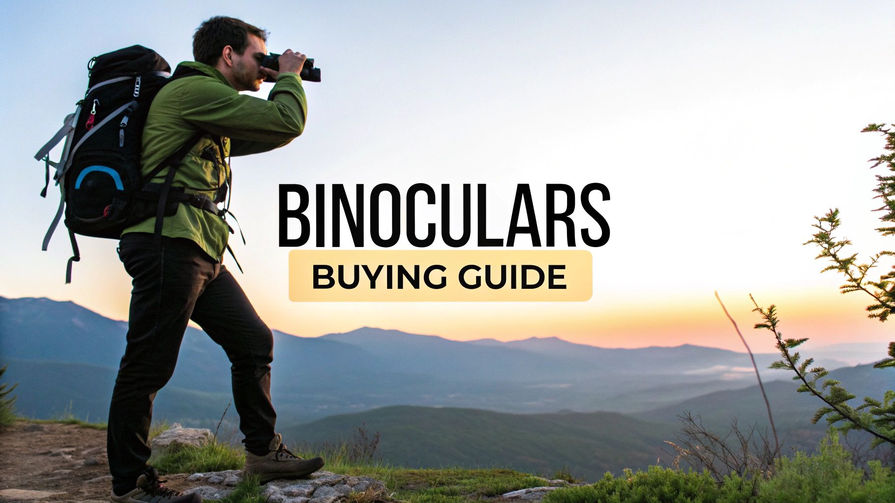 Binoculars Buying Guide Choosing the Perfect Pair