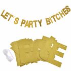 LET'S PARTY BITCHES GOLD GLITTER BANNER HENS PARTY WEDDING GIRLS NIGHT BIRTHDAY