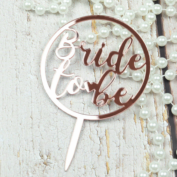 Bride To Be Cake Topper – Rose Gold Mirror Acrylic Circle