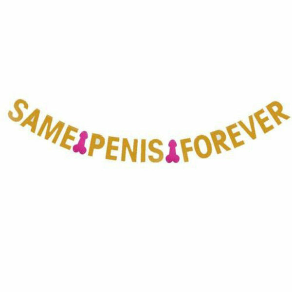 SAME PENIS FOREVER Glitter Gold Bunting Banner Hens Night Bachelorette Party AU