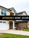 Best Affordable Home Security Systems A Practical Guide