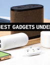 The Ultimate Guide to Finding the Best Gadgets Under 50