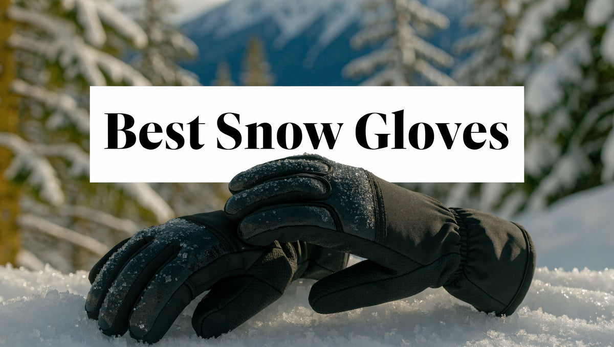 Best Gloves for Snow: A 2026 Buying Guide