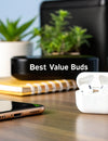 Your Guide to the Best Value Wireless Earbuds