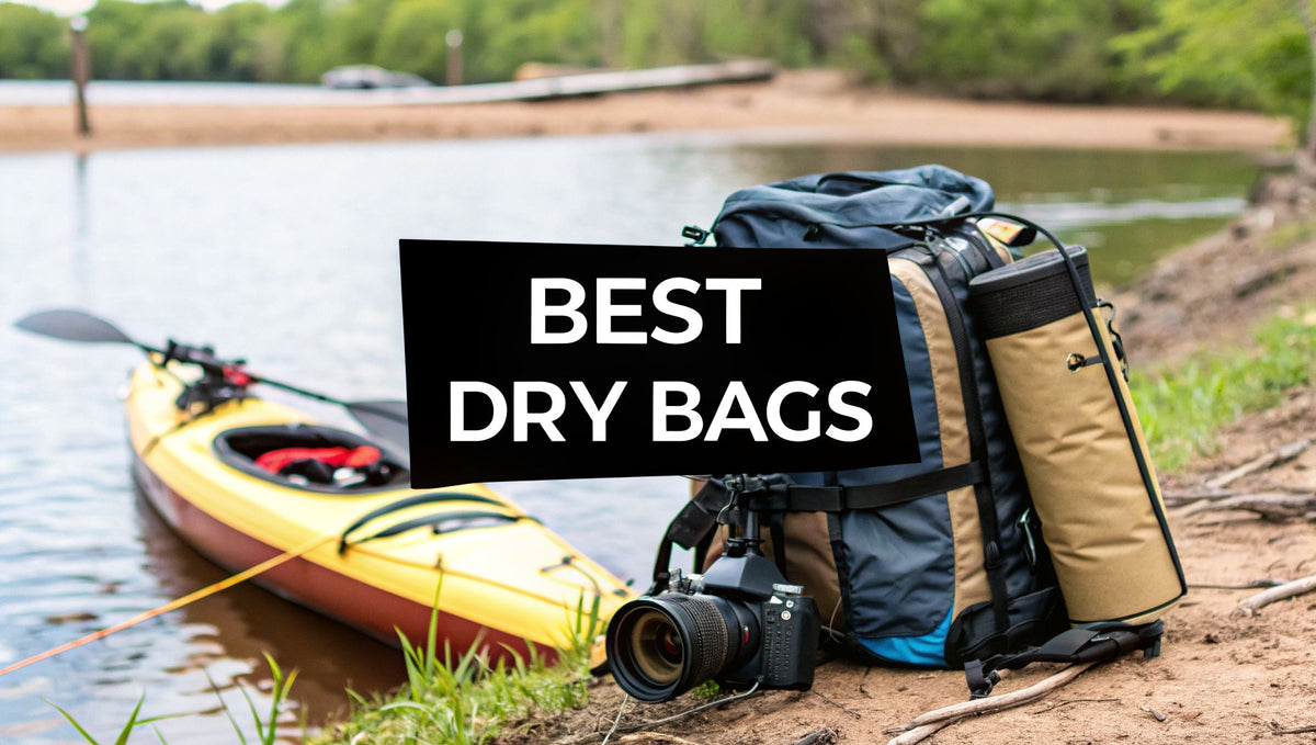 The Best Waterproof Dry Bags of 2026