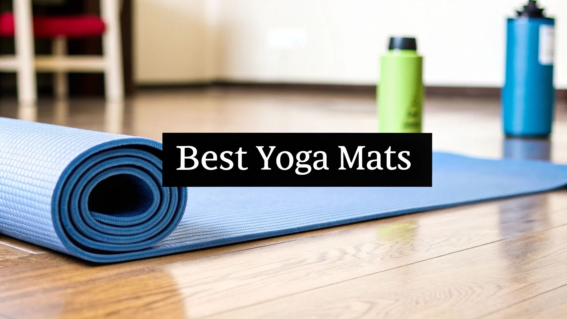 Your Guide to the Best Yoga Mats for Beginners
