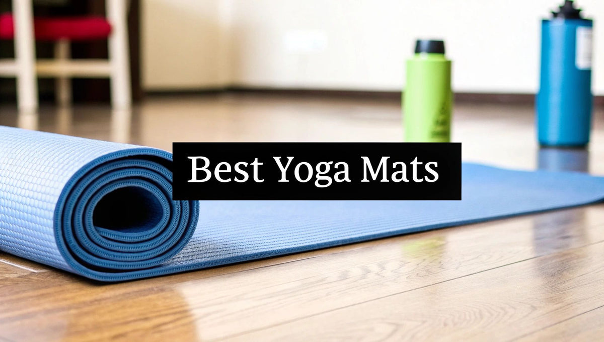 Your Guide to the Best Yoga Mats for Beginners