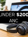Best Noise Cancelling Headphones Under 200