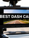 Finding the Best Dash Cams for Cars