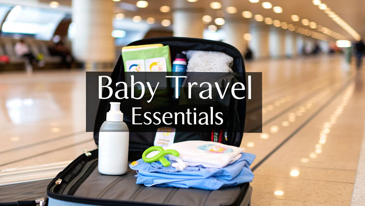Infant Travel Packing List: Your Quick Guide to Baby Travel Essentials