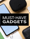 Your Guide to the Latest Must Have Gadgets