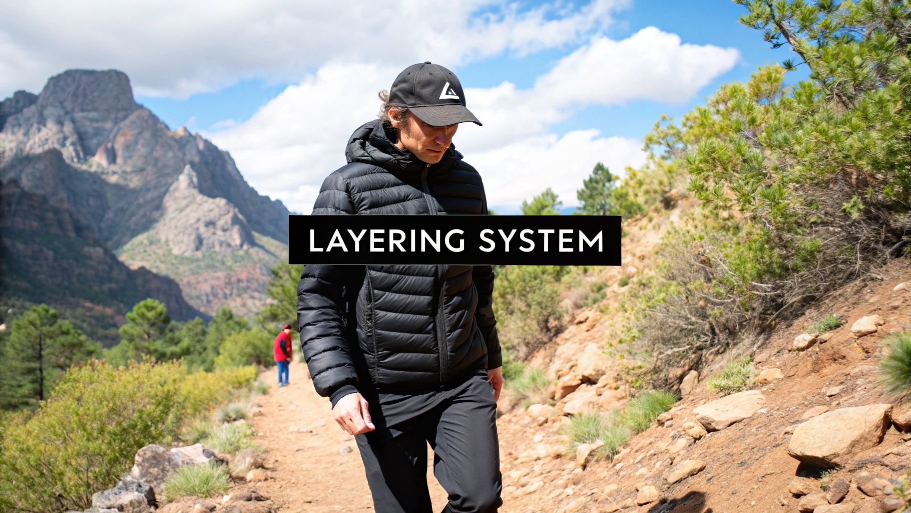 The Ultimate Layering System for Hiking